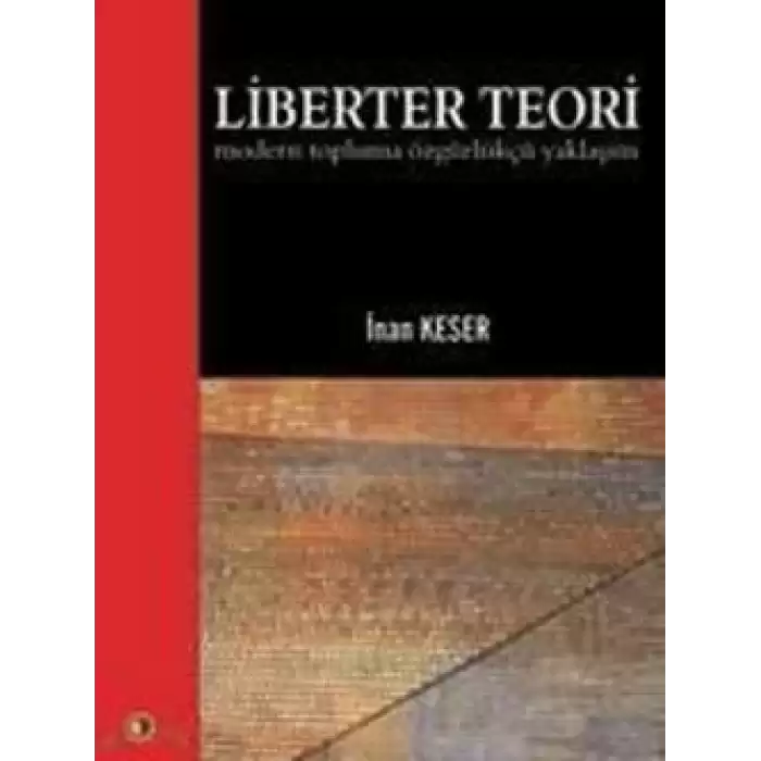 Liberter Teori Modern Topluma Özgürlükçü Yaklaşım