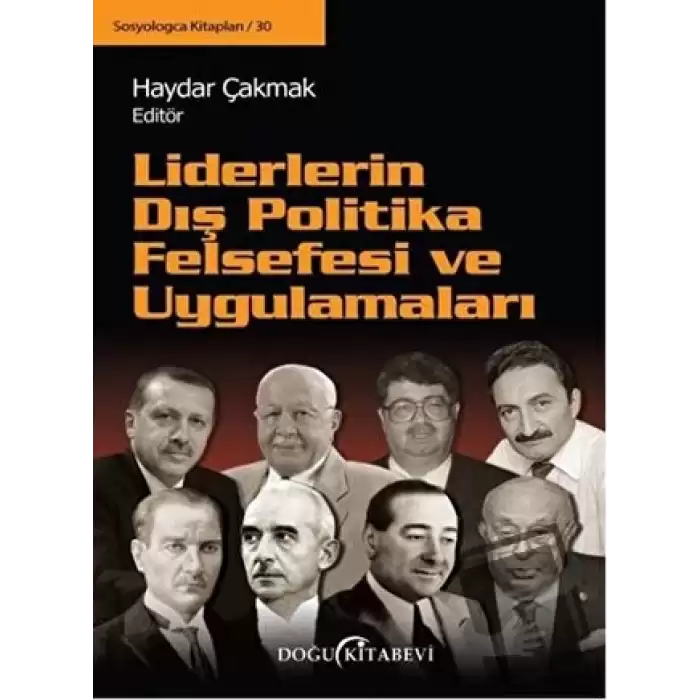 Liderlerin Dış Politika Felsefesi ve Uygulamaları