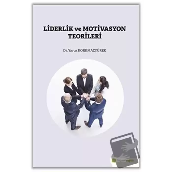 Liderlik ve Motivasyon Teorileri