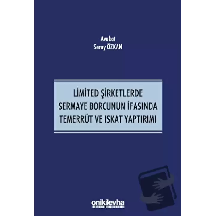 Limited Şirketlerde Sermaye Borcunun İfasında Temerrüt ve Iskat Yaptırımı