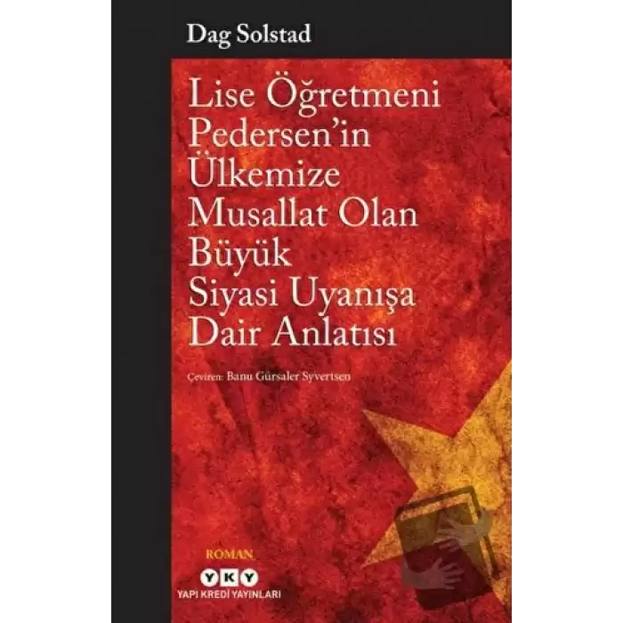 Lise Öğretmeni Pedersen’in Ülkemize Musallat Olan Büyük Siyasi Uyanışa Dair Anlatısı