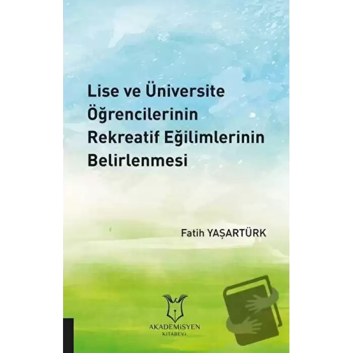 Lise ve Üniversite Öğrencilerinin Rekreatif Eğilimlerinin Belirlenmesi