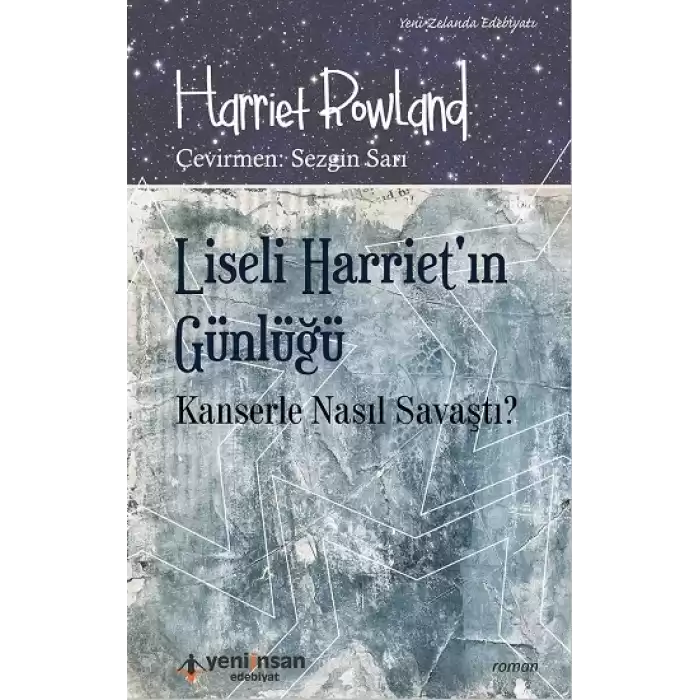 Liseli Harriet’ın Günlüğü - Kanserle Nasıl Savaştı?