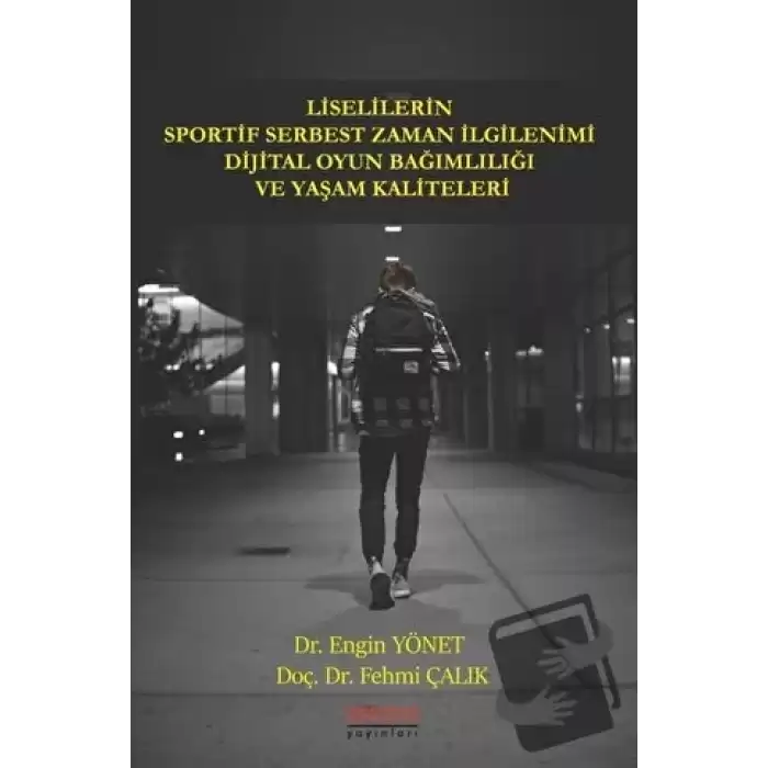 Liselilerin Sportif Serbest Zaman İlgilenimi Dijital Oyun Bağımlılığı ve Yaşam Kaliteleri