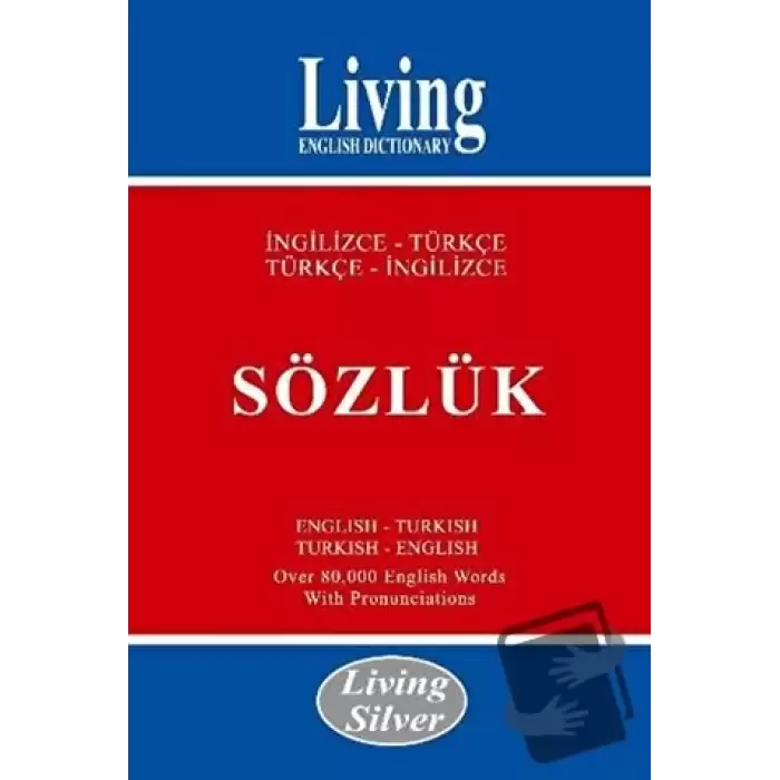 Living English Dictionary - Living Silver İngilizce - Türkçe / Türkçe - İngilizce Sözlük (Ciltli)