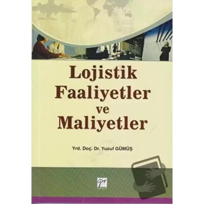 Lojistik Faaliyetler ve Maliyetler