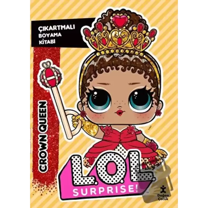 L.O.L. Surprıse! - Crown Queen - Çıkartmalı Boyama Kitabı