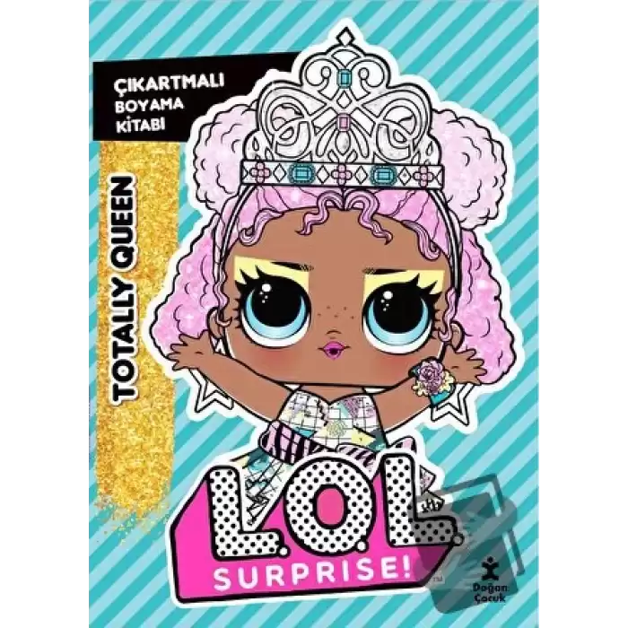 L.O.L. Surprise! - Totally Queen - Çıkartmalı Boyama Kitabı