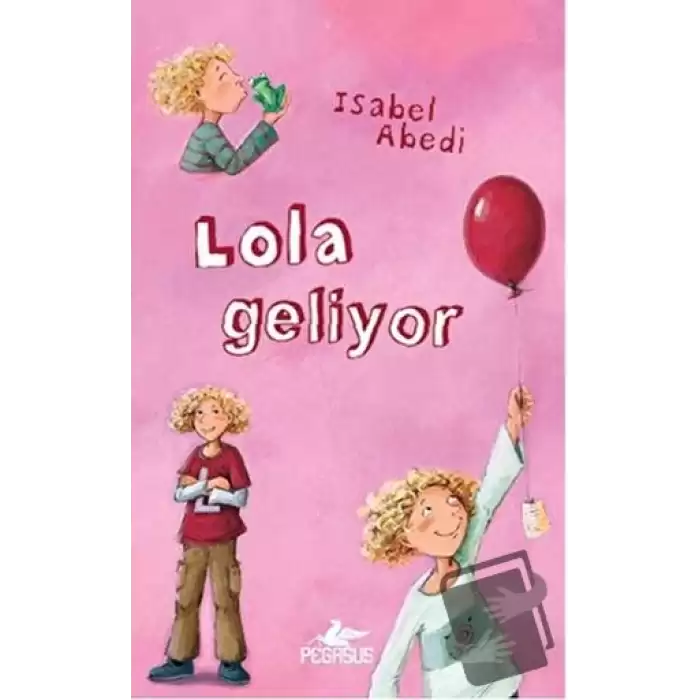 Lola Geliyor (Ciltli)