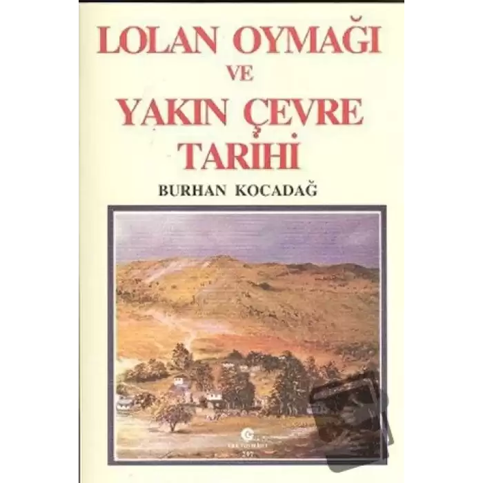 Lolan Oymağı ve Yakın Çevre Tarihi