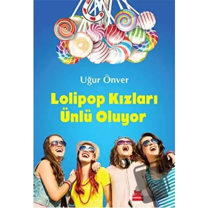 Lolipop Kızları Ünlü Oluyor