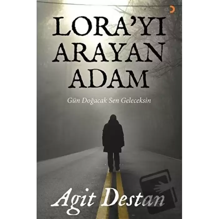 Lora’yı Arayan Adam