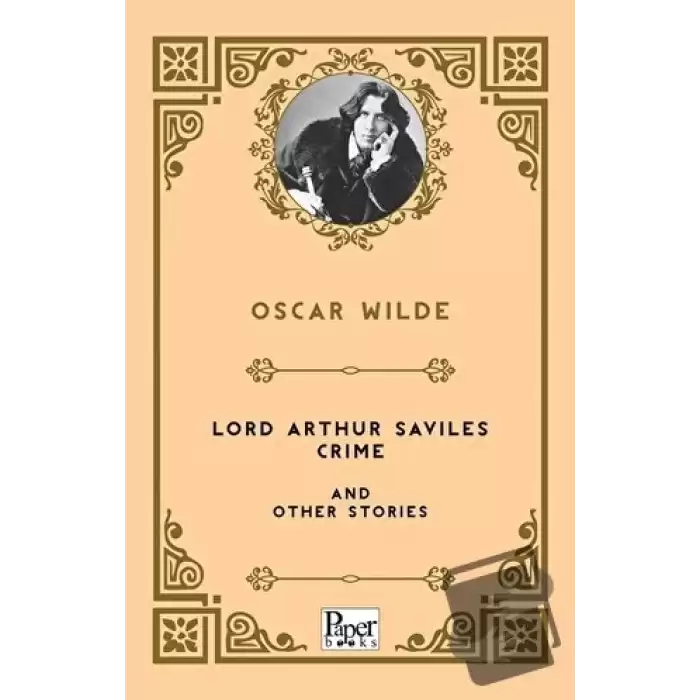 Lord Arthur Saviles Crime and Other Stories