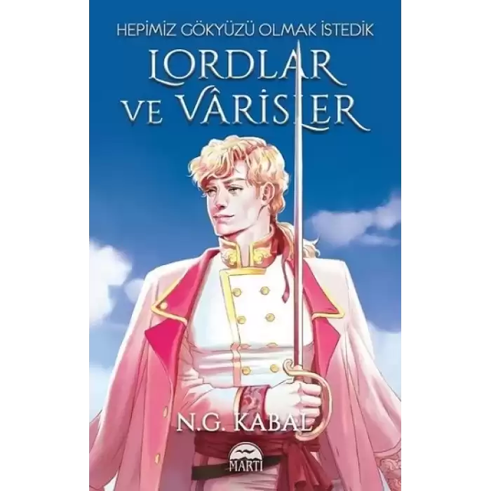 Lordlar ve Varisler I ( Ciltli )  - Hepimiz Gökyüzü Olmak İstedik