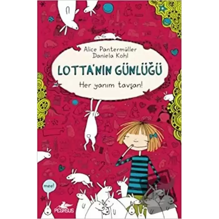 Lottanın Günlüğü: Her Yanım Tavşan! (Ciltli)