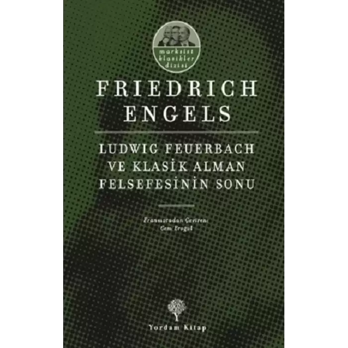 Ludwig Feuerbach ve Klasik Alman Felsefesinin Sonu