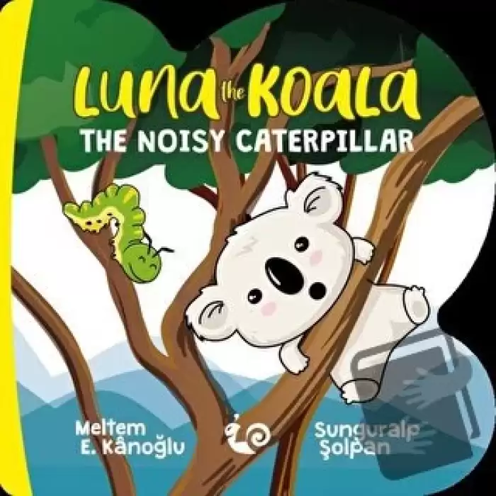 Luna the Koala - The Noisy Caterpillar