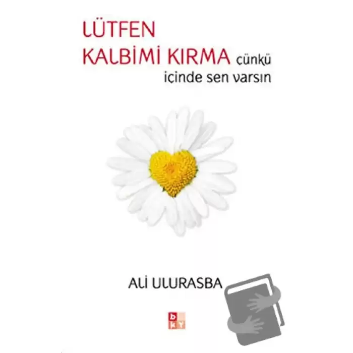 Lütfen Kalbimi Kırma