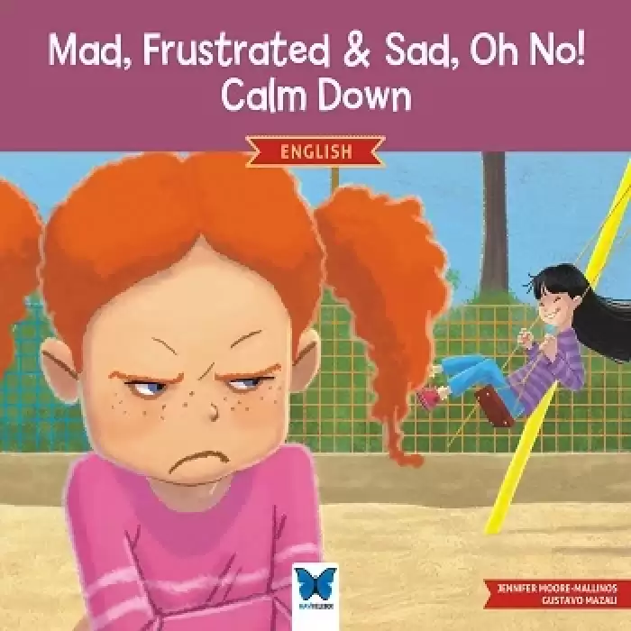 Mad, Frustrated & Sad, Oh No! Calm Down