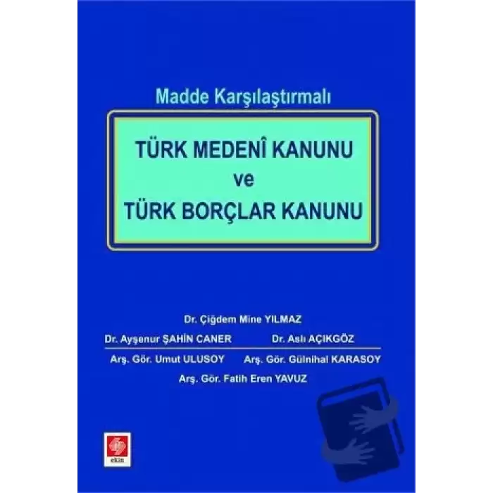 Madde Karşılaştırmalı Türk Medeni Kanunu ve Türk Borçlar Kanunu