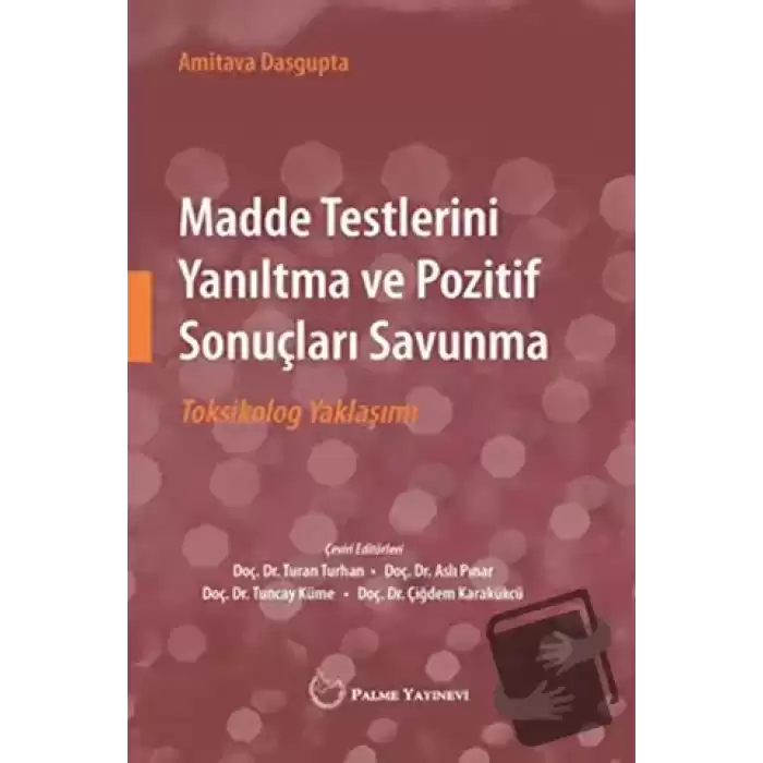 Madde Testlerini Yanıltma ve Pozitif Sonuçları Savunma