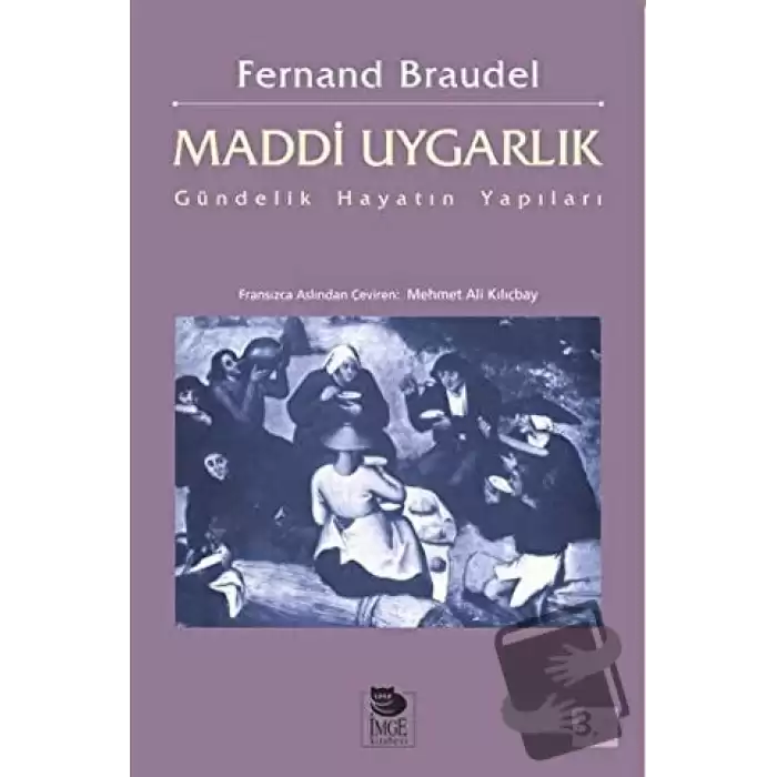 Maddi Uygarlık: Gündelik Hayatın Yapıları