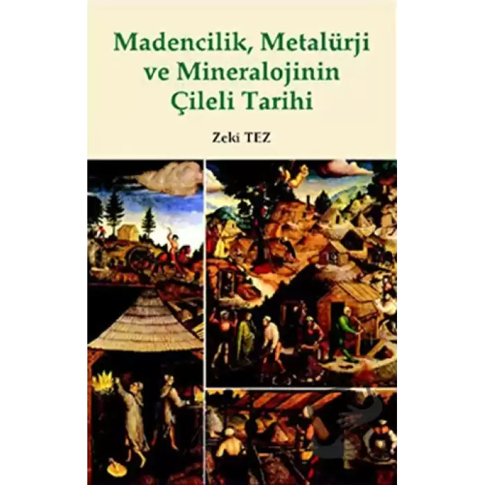 Madencilik, Metalürji ve Mineralojinin Çileli Tarihi