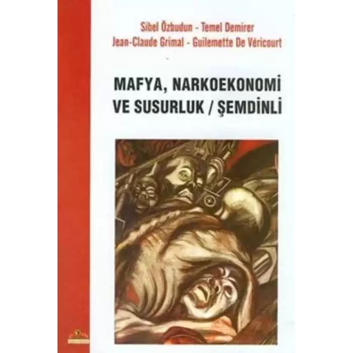 Mafya, Narkoekonemi ve Susurluk / Şemdinli