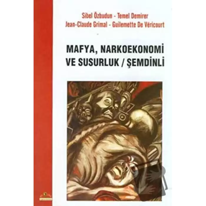 Mafya, Narkoekonemi ve Susurluk / Şemdinli