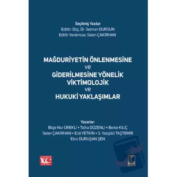 Mağduriyetin Önlenmesine ve Giderilmesine Yönelik Viktimolojik ve Hukuki Yaklaşımlar