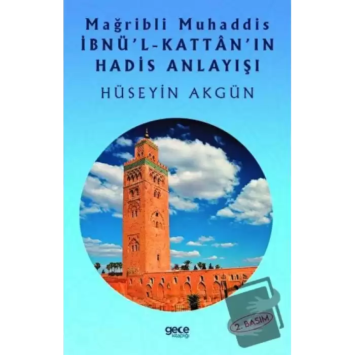 Mağribli Muhaddis İbnül-Kattanın Hadis Anlayışı