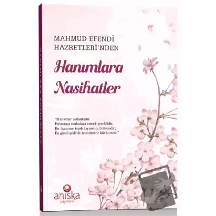 Mahmud Efendi Hazretlerinden Hanımlara Nasihatler