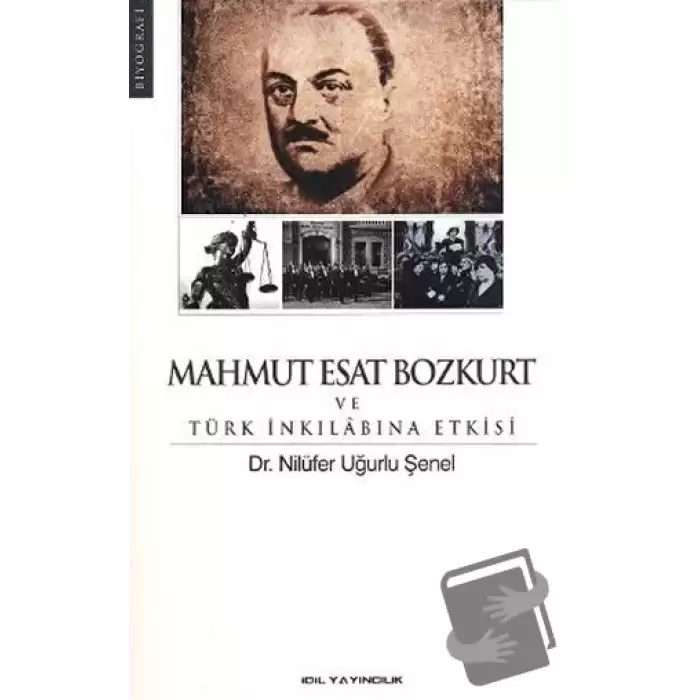 Mahmut Esat Bozkurt ve Türk İnkılabına Etkisi