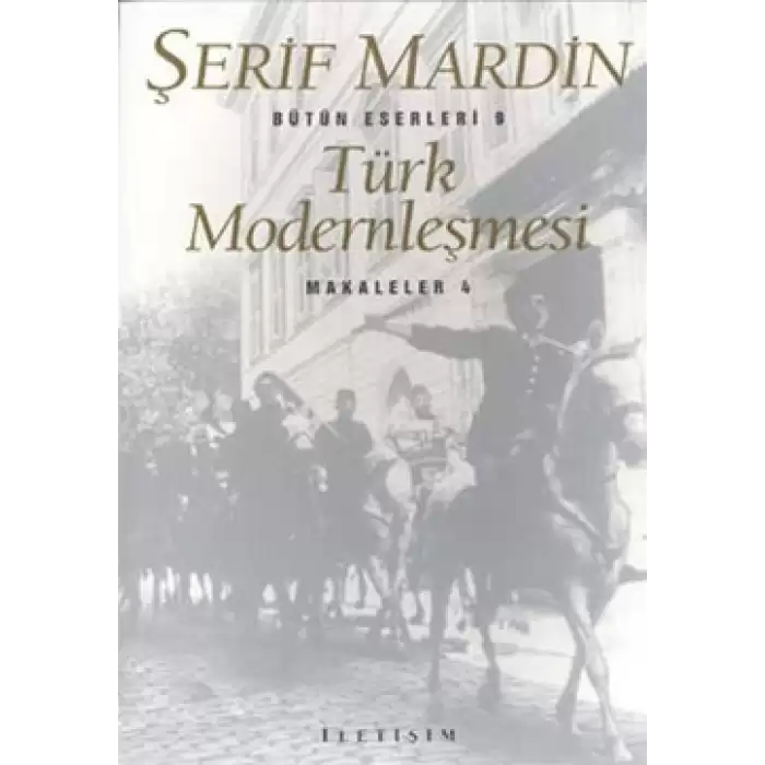 Makaleler Serisi 4 - Türk Modernleşmesi