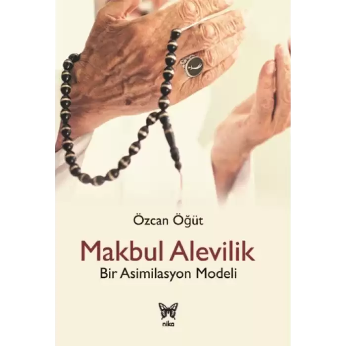 Makbul Alevilik - Bir Asimilasyon Modeli