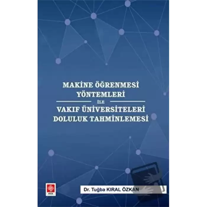 Makine Öğrenmesi Yöntemleri ile Vakıf Üniversiteleri Doluluk Tahminlemesi