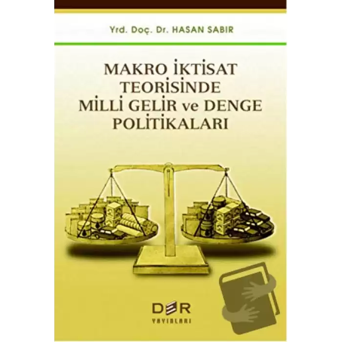 Makro İktisat Teorisinde Milli Gelir ve Denge Politikaları