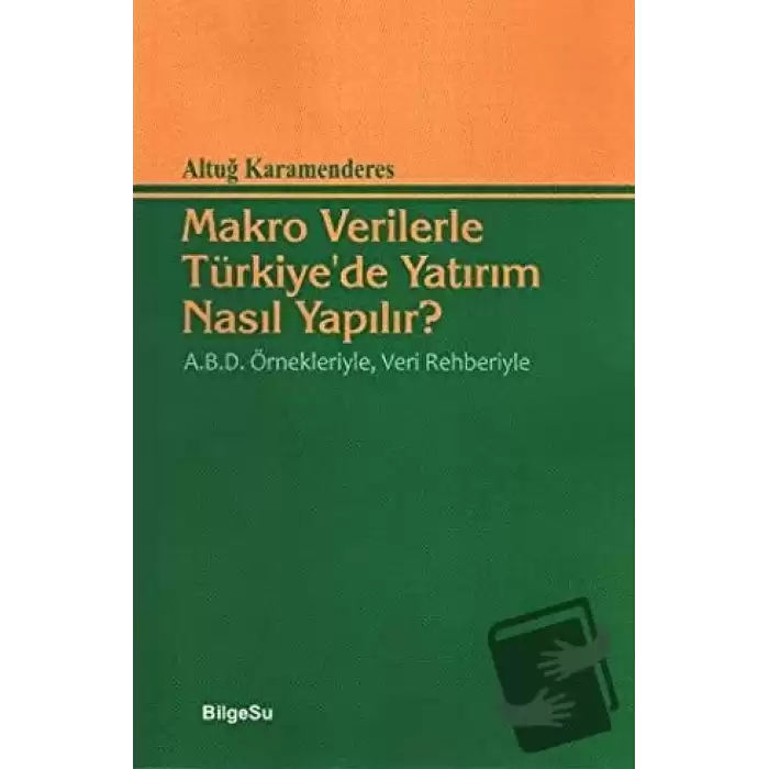 Makro Verilerle Türkiye’de Yatırım Nasıl Yapılır?