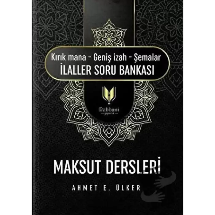 Maksut Dersleri (Kırık Mana – Geniş İzah – Şemalar İlaller Soru Bankası)