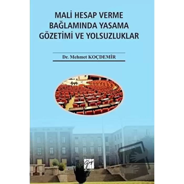 Mali Hesap Verme Bağlamında Yasama Gözetimi ve Yolsuzluklar