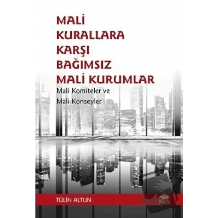 Mali Kurallara Karşı Bağımsız Mali Kurumlar