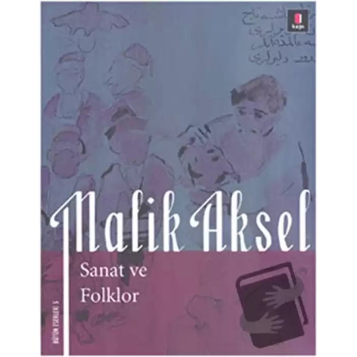 Malik Aksel - Sanat ve Folklor