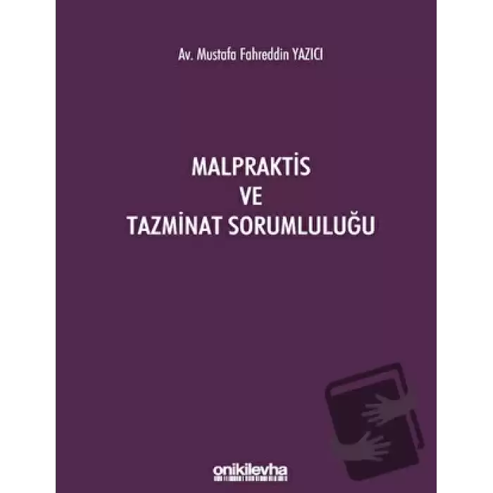 Malpraktis ve Tazminat Sorumluluğu