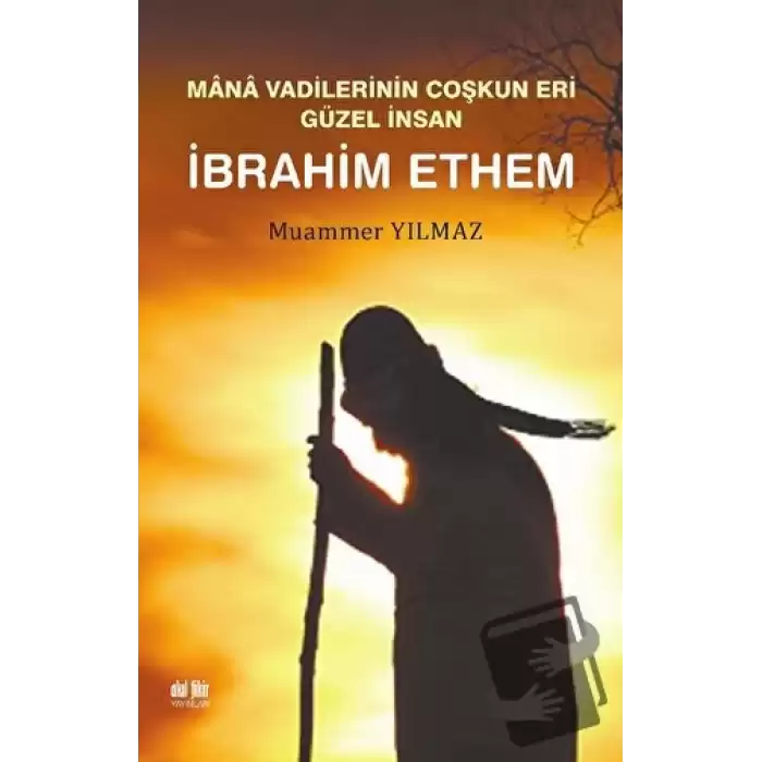 Mana Vadilerinin Coşkun Eri Güzel İnsan İbrahim Ethem