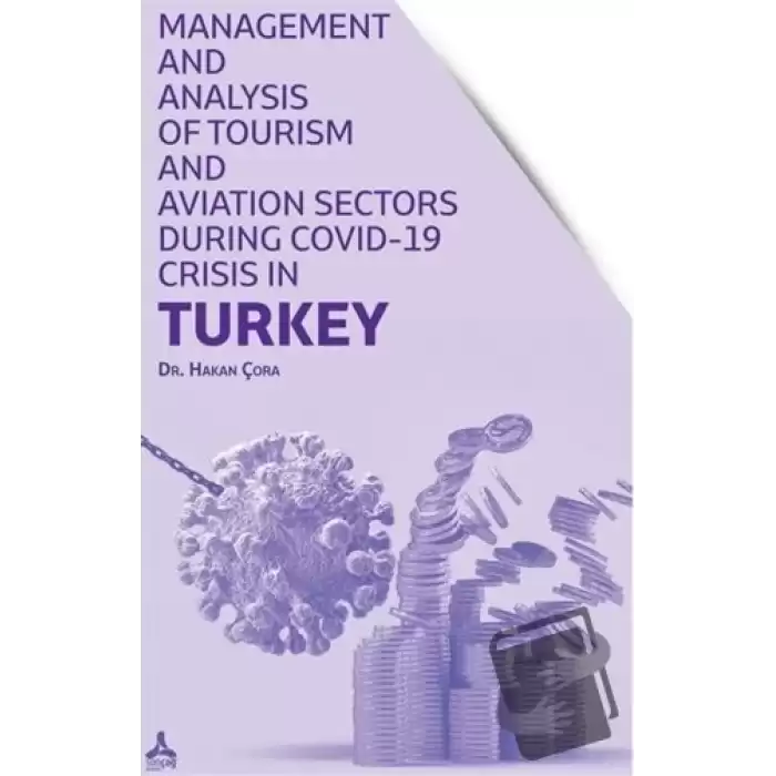 Management and Analysis of Tourism and Aviation Sectors During Covid-19 Crisis in Turkey