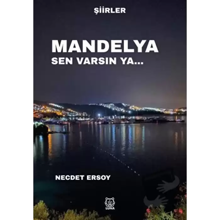 Mandelya Sen Varsın Ya…