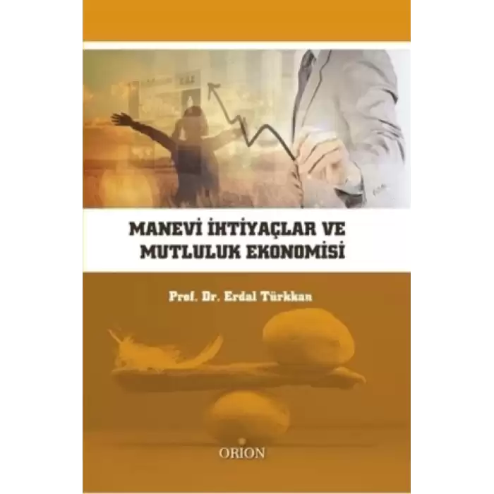 Manevi İhtiyaçlar ve Mutluluk Ekonomisi