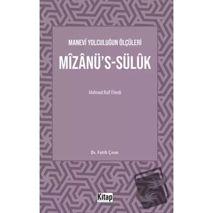 Manevi Yolculuğun Ölçüleri Mizanüs-Sülük Mehmed Raif Efendi