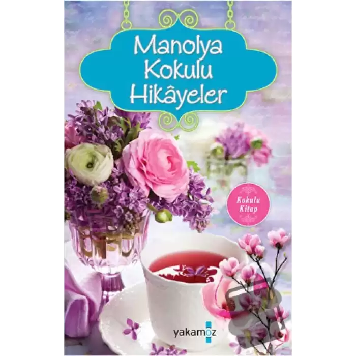 Manolya Kokulu Hikayeler