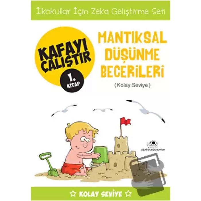 Mantıksal Düşünme Becerileri (Kolay Seviye) - Kafayı Çalıştır 1